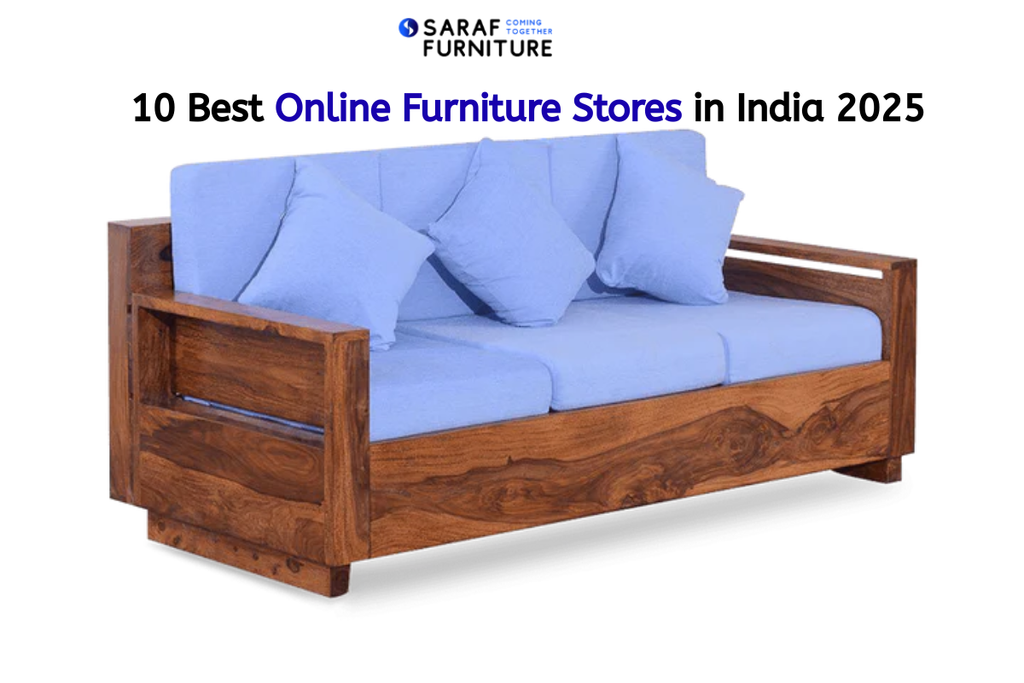 10 Best Online Furniture Stores in India 2025
